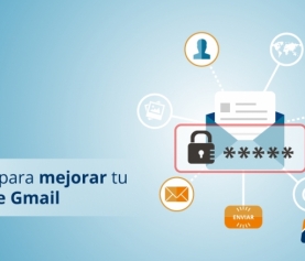 Consejos para mejorar la seguridad de tu cuenta de Gmail