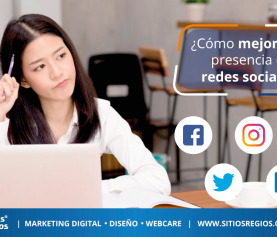 ¿Cómo mejorar mi presencia en redes sociales?